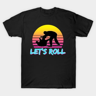 Let's Roll II T-Shirt